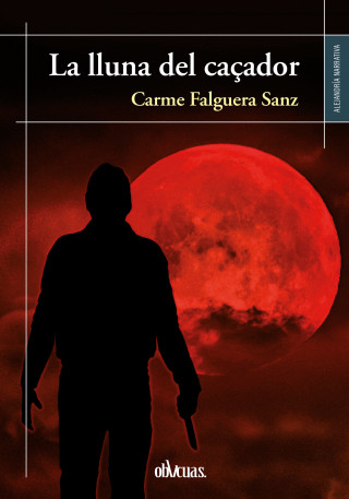 Carme Falguera: La lluna del caçador