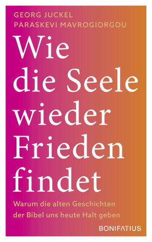 Prof. Georg Juckel, Paraskevi Mavrogiorgou-Juckel: Wie die Seele wieder Frieden findet