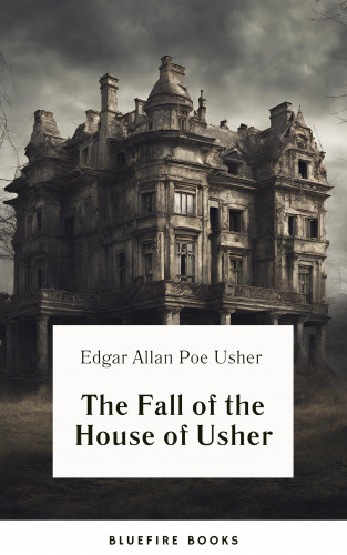 Edgar Allan Poe, Bleufire Books: The Fall of the House of Usher