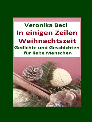 Veronika Beci: In einigen Zeilen Weihnachtszeit