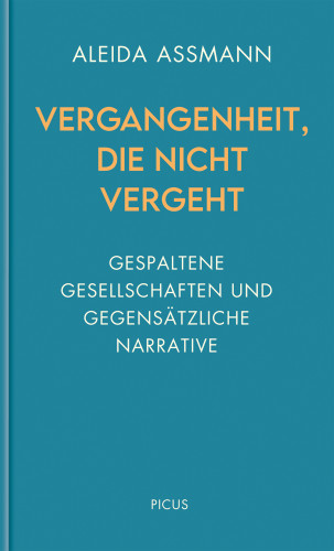 Aleida Assmann: Vergangenheit, die nicht vergeht