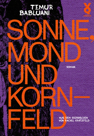 Temur Babluani: Sonne, Mond und Kornfeld