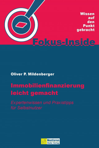 Oliver P. Mildenberger: Immobilienfinanzierung leicht gemacht