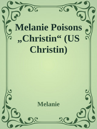 Poison Melanie: Melanie Poisons "Christin"