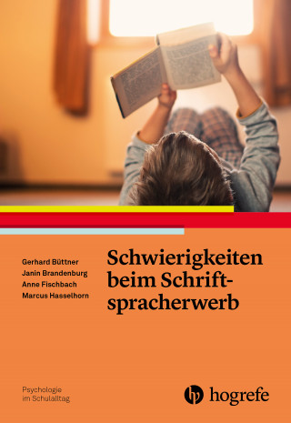 Gerhard Büttner, Janin Brandenburg, Anne Fischbach, Marcus Hasselhorn: Schwierigkeiten beim Schriftspracherwerb