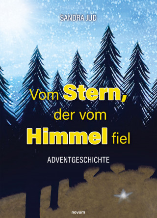 Sandra Jud: Vom Stern, der vom Himmel fiel