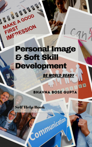 Bhavna Bose Gupta: Personal Image & Soft Skill Development