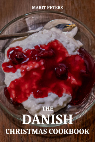 Marit Peters: The Danish Christmas Cookbook