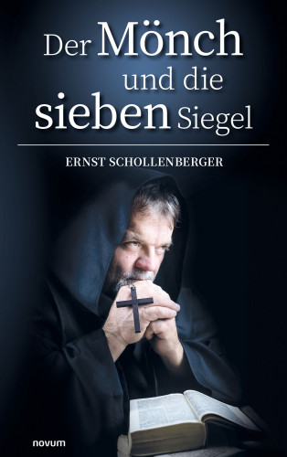 Ernst Schollenberger: Der Mönch und die sieben Siegel
