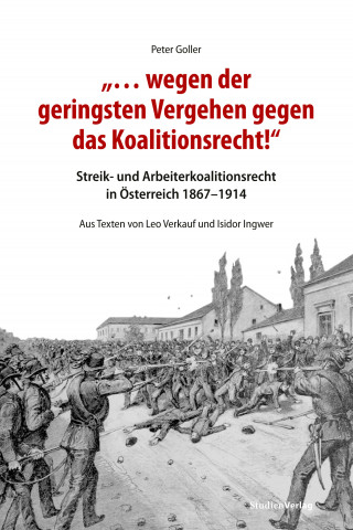 Peter Goller: "… wegen der geringsten Vergehen gegen das Koalitionsrecht!"