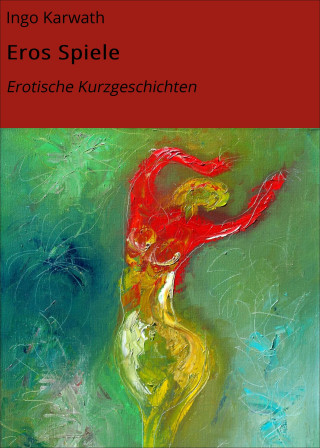 Ingo Karwath: Eros Spiele
