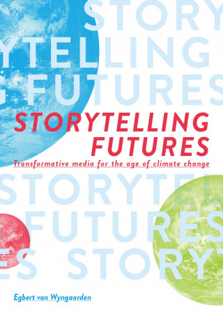 Egbert van Wyngaarden: Storytelling Futures