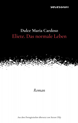 Dulce Maria Cardoso: Eliete. Das Normale Leben