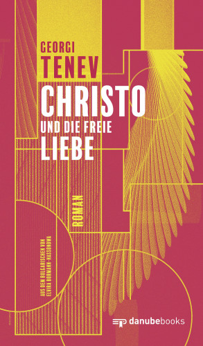 Georgi Tenev: Christo und die freie Liebe