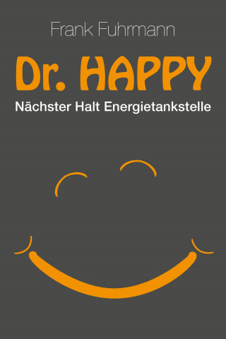 Frank Fuhrmann: Dr. Happy