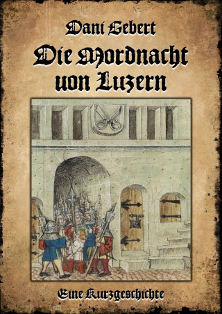 Dani Gebert: Die Mordnacht von Luzern