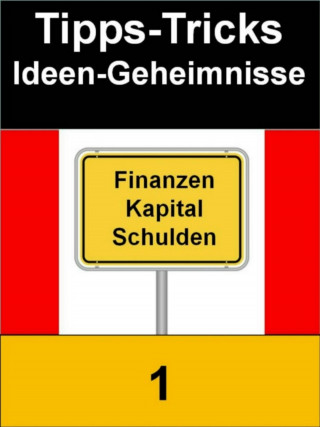 Sigmund Schmid: Tipps-Trick-Ideen-Geheimnisse 1