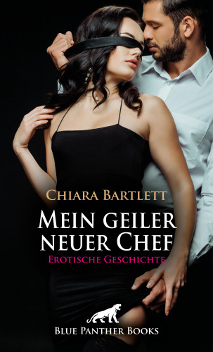 Chiara Bartlett: Mein geiler neuer Chef | Erotische Geschichte