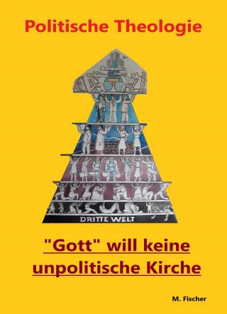 Martin Fischer: Politische Theologie