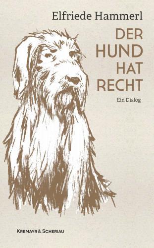 Elfriede Hammerl: Der Hund hat recht
