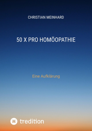 Christian Meinhard: 50 x pro Homöopathie