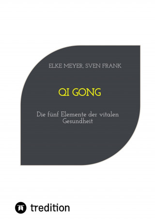 Elke Meyer, Sven Frank: Qi Gong