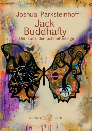 Joshua Parksteinhoff: Jack Buddhafly