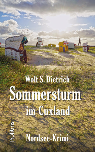 Wolf S. Dietrich: Sommersturm im Cuxland