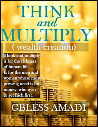 Gbless Amadi: Think and Multiply