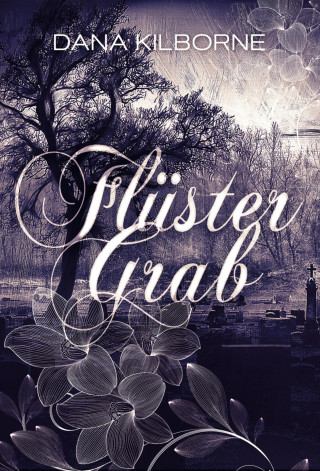 Dana Kilborne: Flüstergrab
