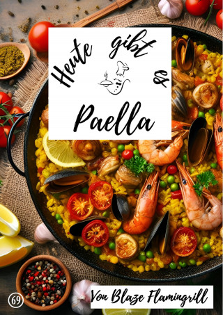Blaze Flamingrill: Heute gibt es - Paella