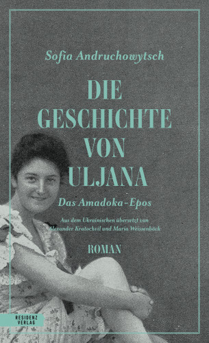 Sofia Andruchowytsch: Die Geschichte von Uljana