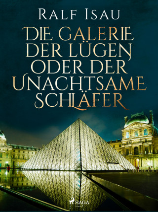 Ralf Isau: Die Galerie der Lügen oder der unachtsame Schläfer