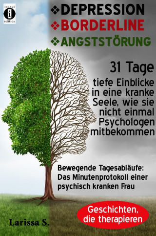 Larissa S.: DEPRESSION – BORDERLINE – ANGSTSTÖRUNG