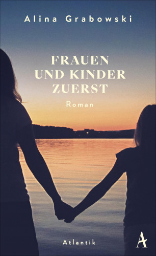 Alina Grabowski: Frauen und Kinder zuerst