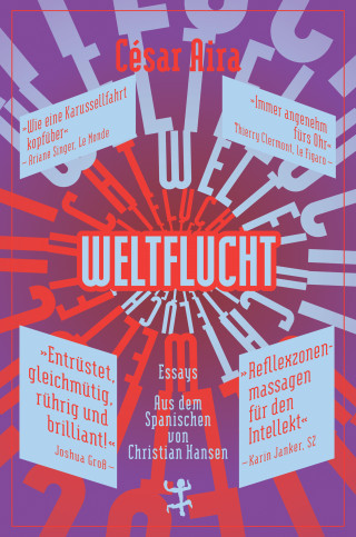 César Aira: Weltflucht