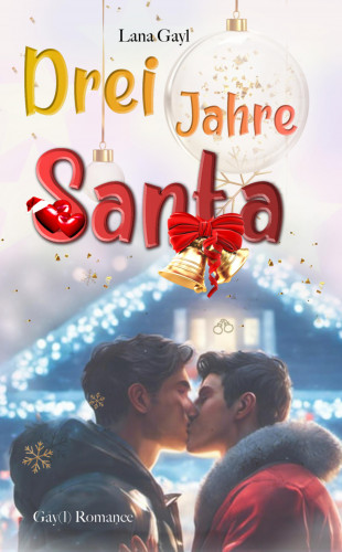 Lana Gayl: Drei Jahre Santa
