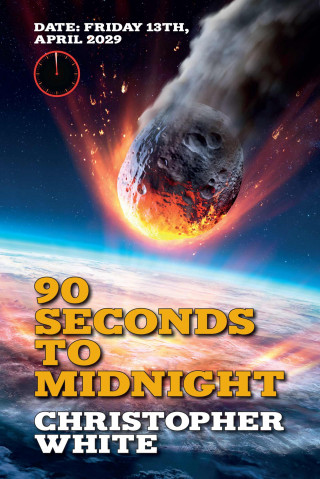 Christopher White: Ninety Seconds to Midnight