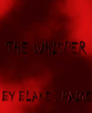 Blake . Paige: The Whisper