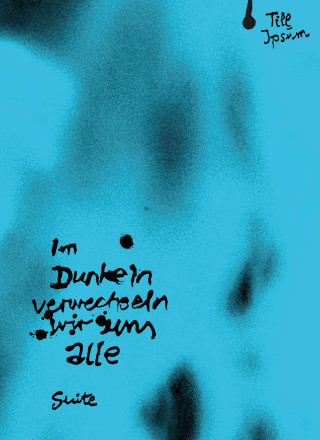 Till Ipsum: Im Dunkeln verwechseln wir uns alle