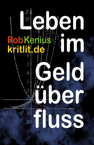 Rob Kenius: Leben im Geldüberfluss