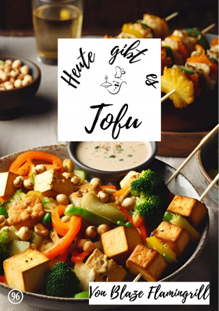 Blaze Flamingrill: Heute gibt es - Tofu