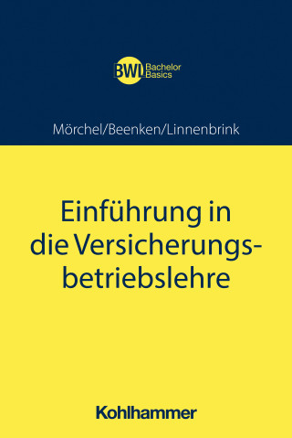 Jens Mörchel, Matthias Beenken, Lukas Linnenbrink: Einführung in die Versicherungsbetriebslehre