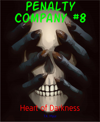 T.K. Myur: Penalty Company #8