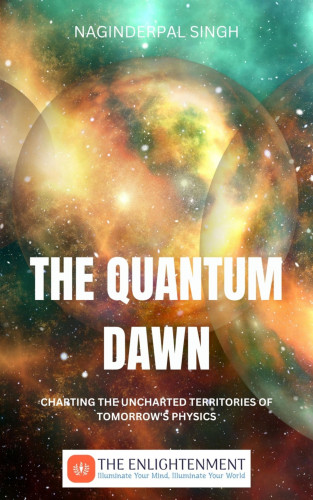 Naginderpal Singh: The Quantum Dawn
