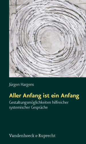 Jürgen Hargens: Aller Anfang ist ein Anfang