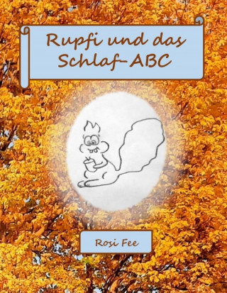 Rosi Fee: Rupfi und das Schlaf-ABC