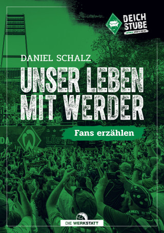 Daniel Schalz: Unser Leben mit Werder