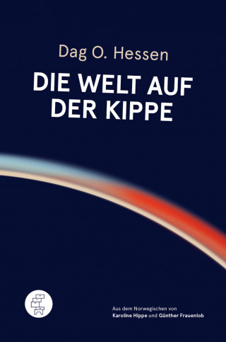 Dag O. Hessen: Die Welt auf der Kippe