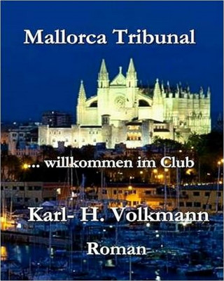 Karl Heinz Volkmann: Mallorca Tribunal
